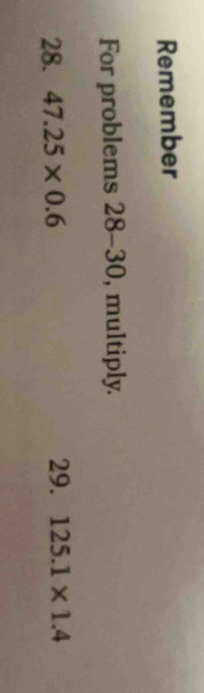 remember for problems 28–30, multiply. 28. ( 47.25 \times 0.6 ) 29. ( 1…