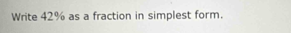 write 42% as a fraction in simplest form.