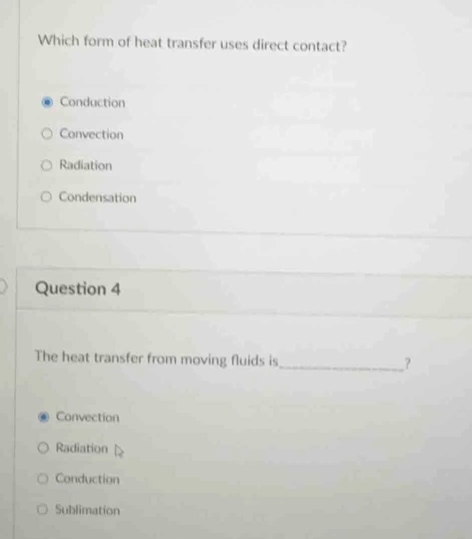which form of heat transfer uses direct contact? - conduction - convect…