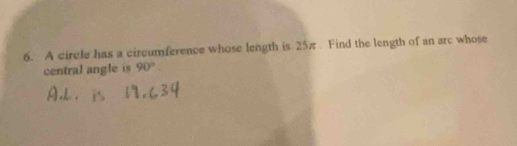 6. a circle has a circumference whose length is $25\\pi$. find the leng…