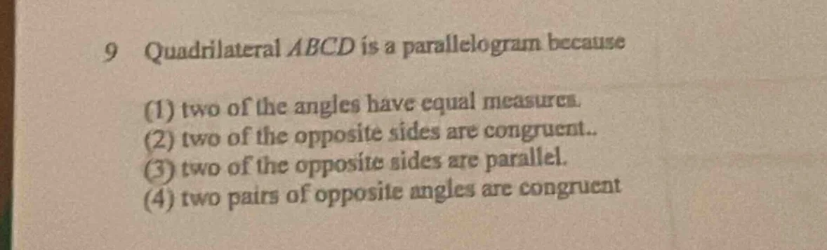 9 quadrilateral abcd is a parallelogram because (1) two of the angles h…