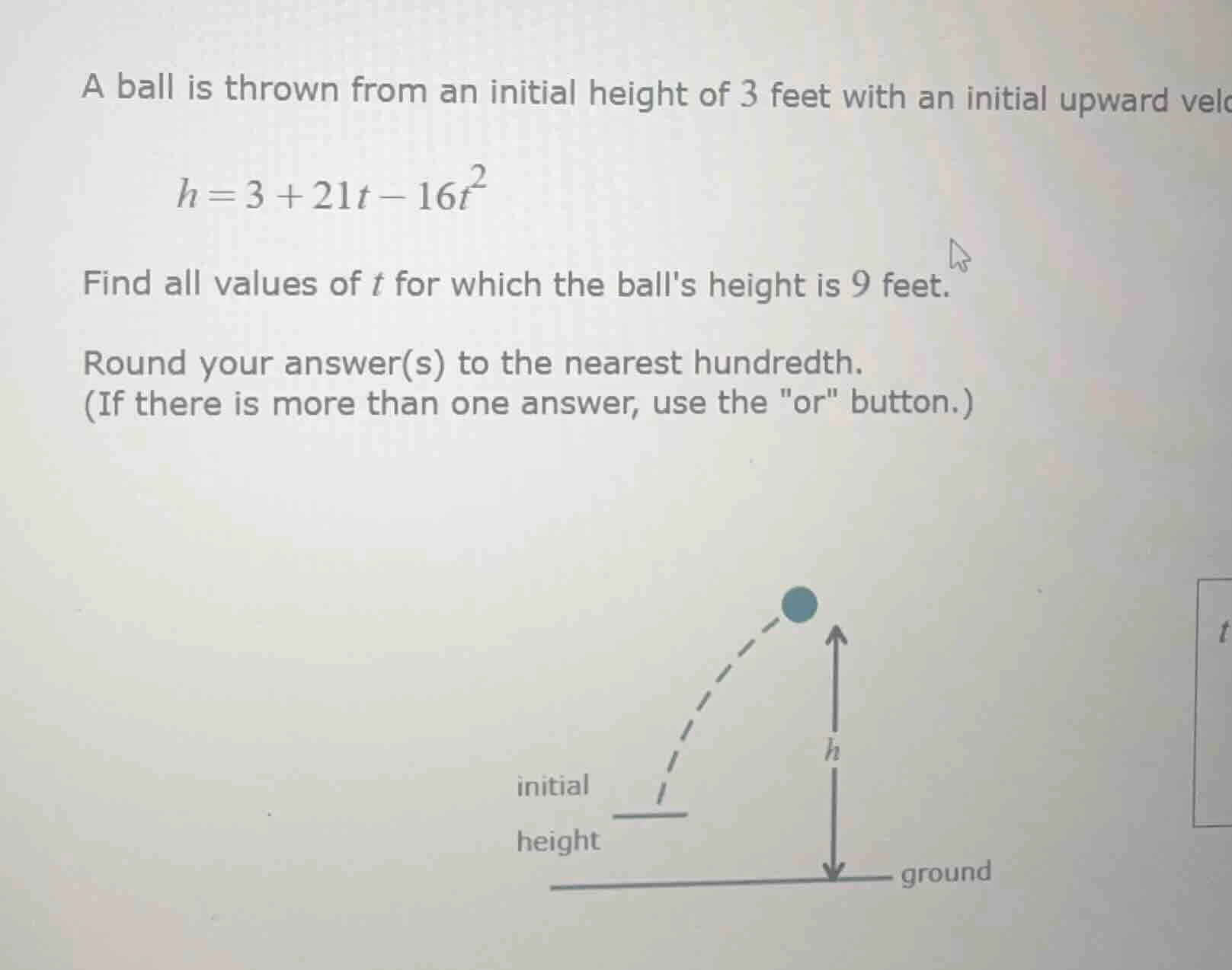 a ball is thrown from an initial height of 3 feet with an initial upwar…