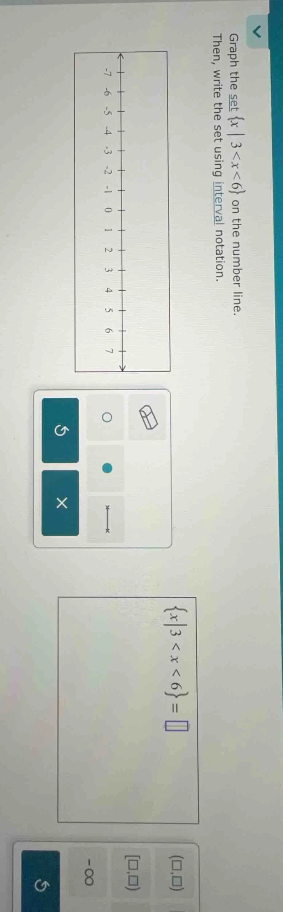 graph the set {x | 3 < x < 6} on the number line. then, write the set u…