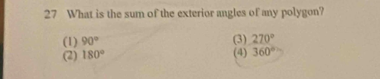 27 what is the sum of the exterior angles of any polygon? (1) $90^circ$…