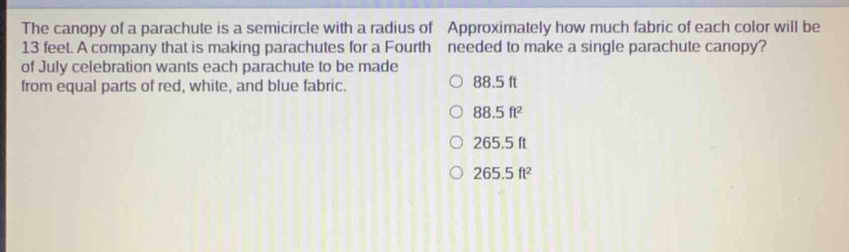 the canopy of a parachute is a semicircle with a radius of 13 feet. a c…