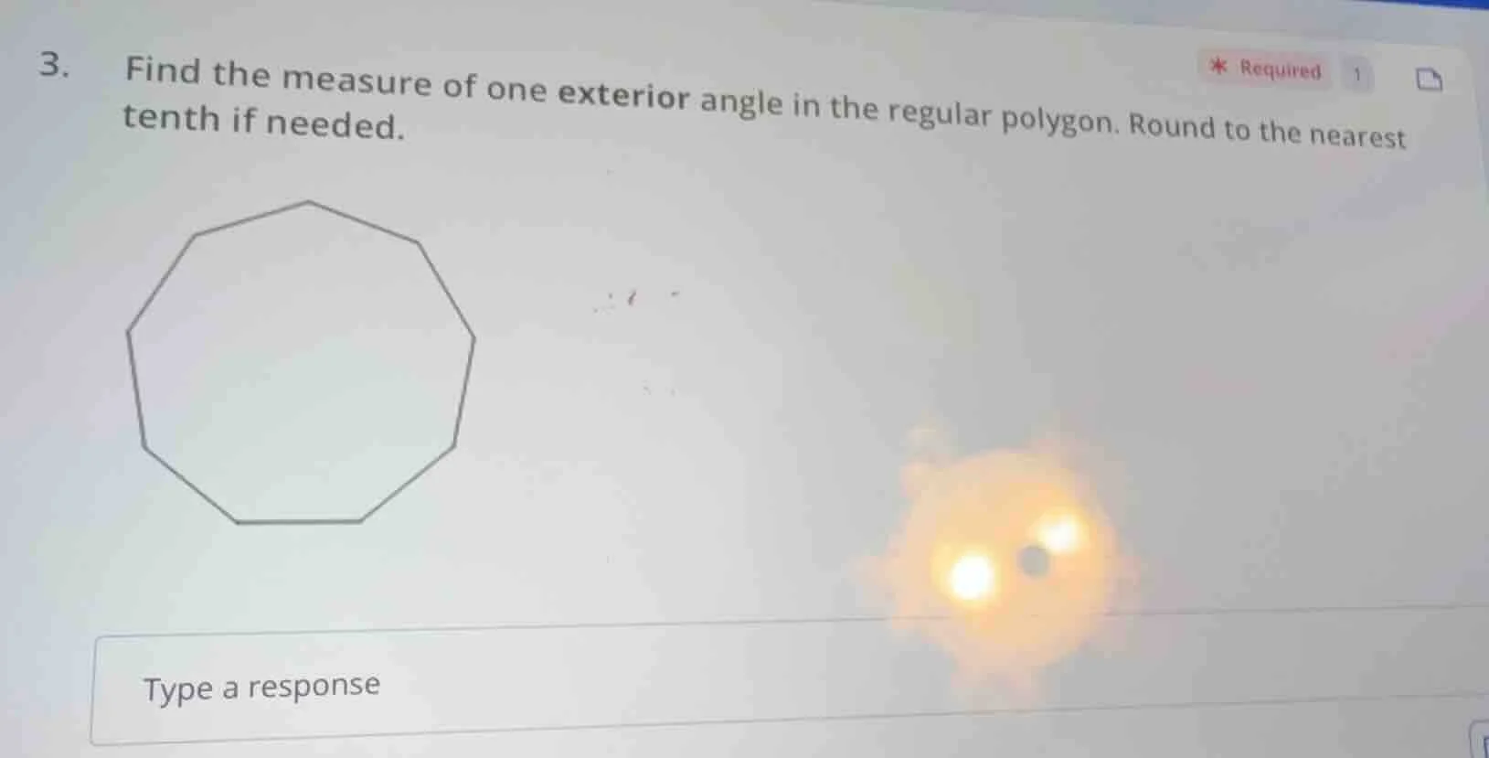3. find the measure of one exterior angle in the regular polygon. round…