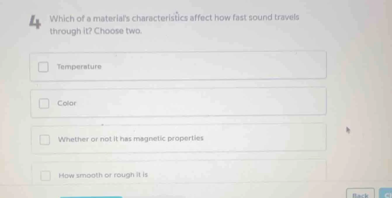 4 which of a materials characteristics affect how fast sound travels th…