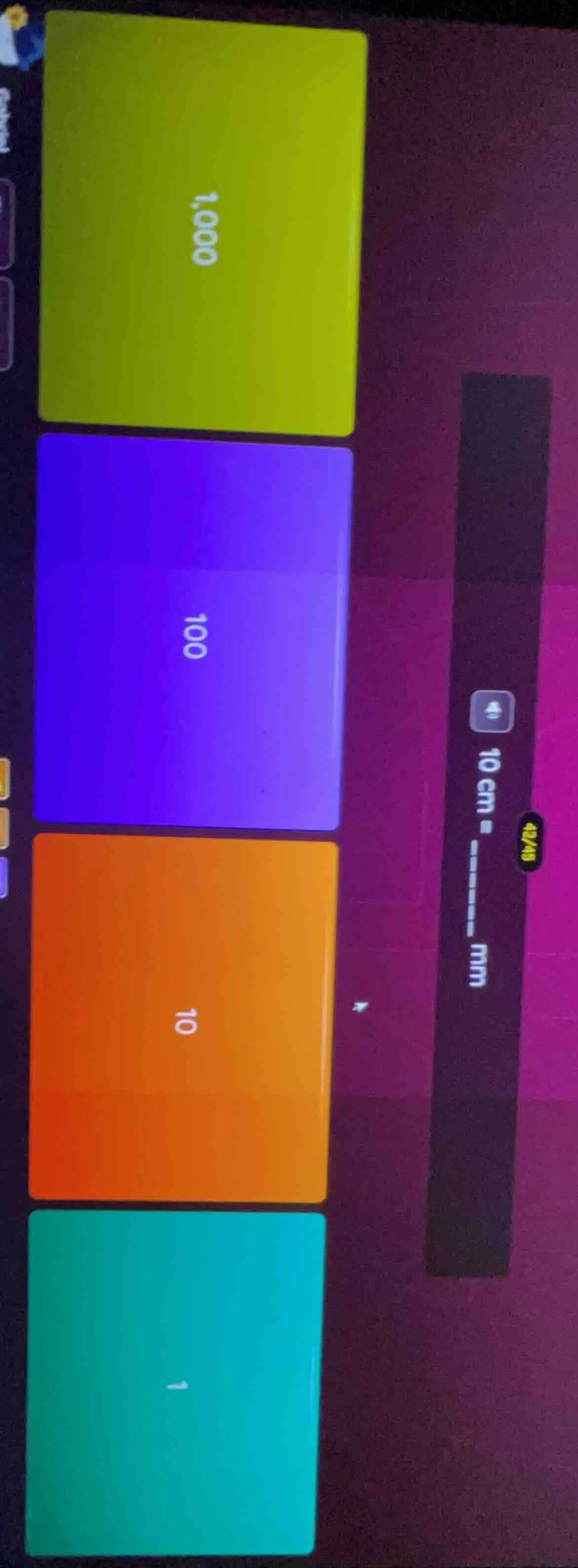 10 cm = ____ mm （options: 1, 10, 100, 1000）