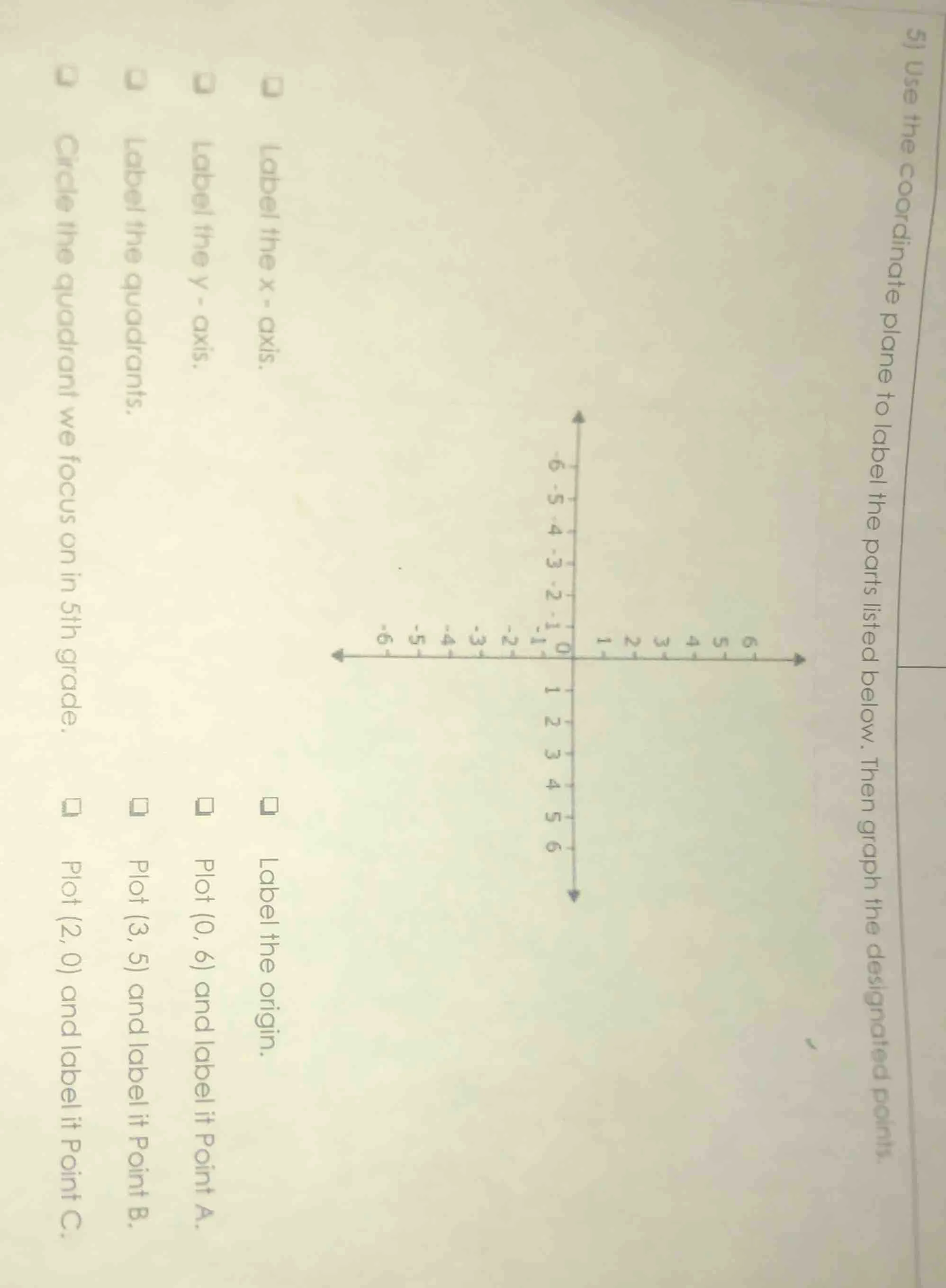5) use the coordinate plane to label the parts listed below. then graph…