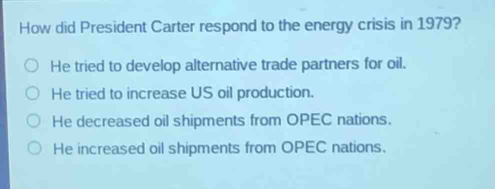 how did president carter respond to the energy crisis in 1979? he tried…