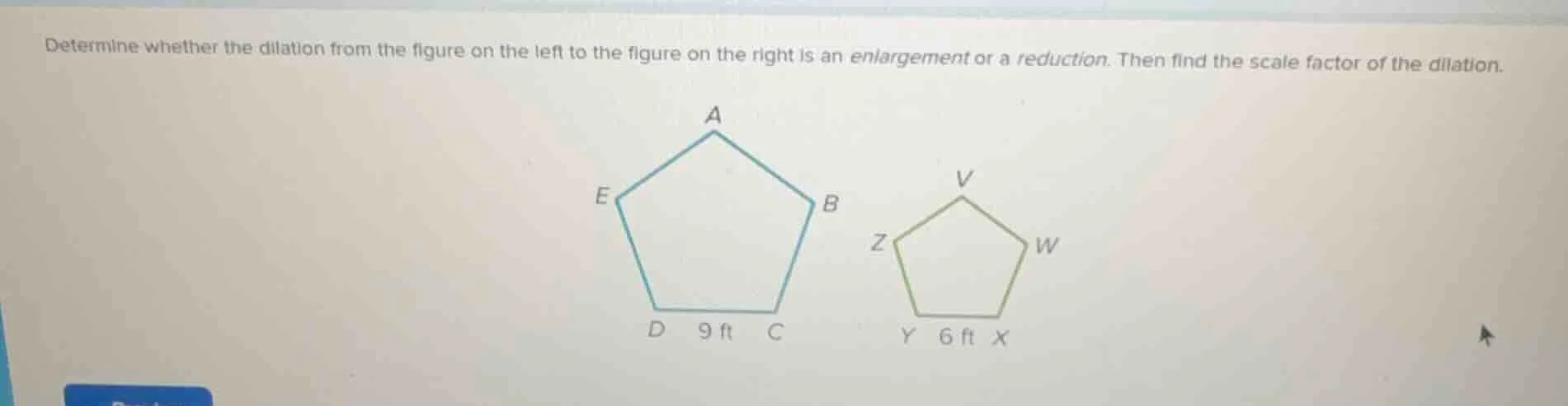 determine whether the dilation from the figure on the left to the figur…