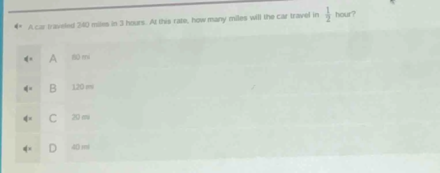 a car traveled 240 miles in 3 hours. at this rate, how many miles will …