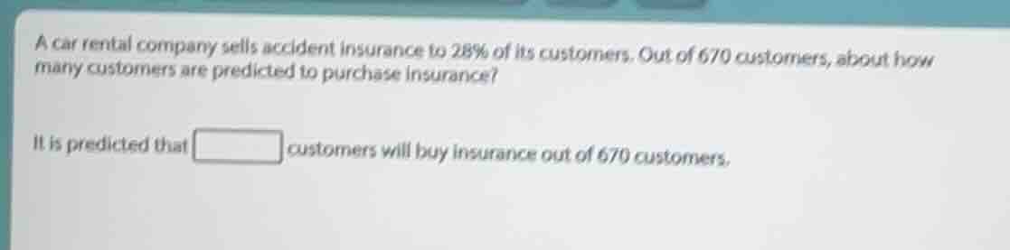 a car rental company sells accident insurance to 28% of its customers. …