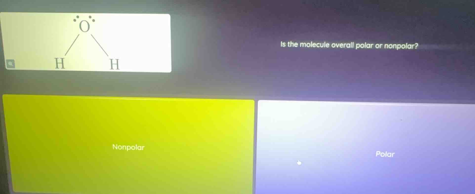 is the molecule overall polar or nonpolar? options: nonpolar, polar