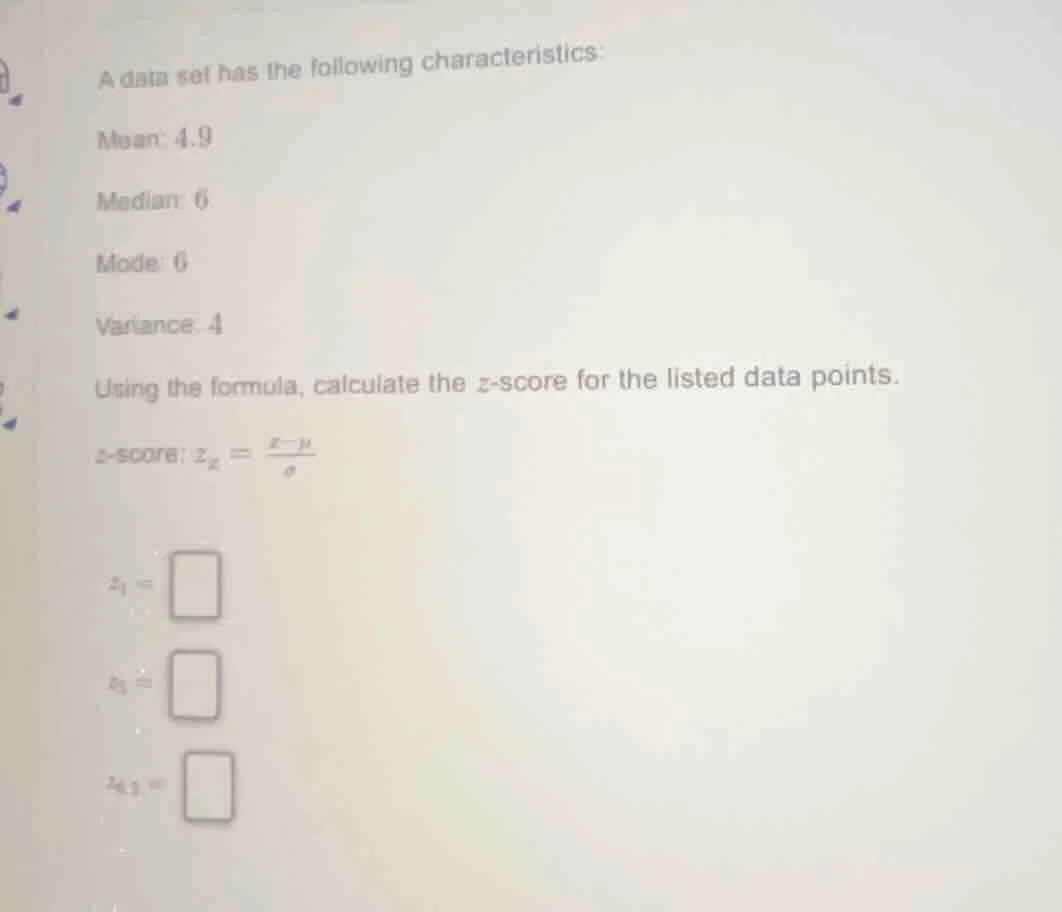 a data set has the following characteristics: mean: 4.9 median: 6 mode:…
