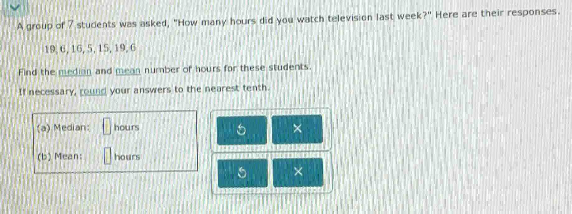 a group of 7 students was asked, \how many hours did you watch televisi…