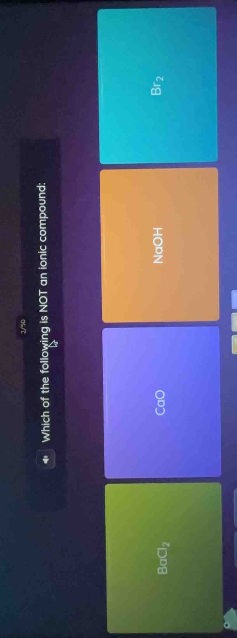 2/50 which of the following is not an ionic compound: br₂ naoh cao bacl₂