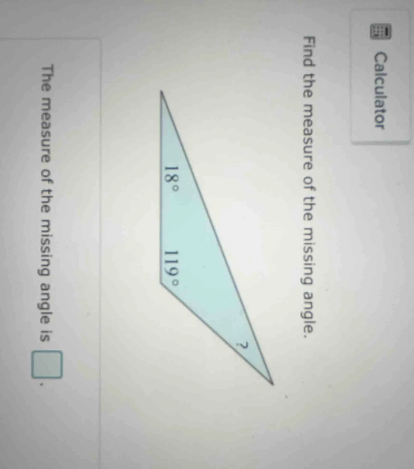 find the measure of the missing angle. the measure of the missing angle…