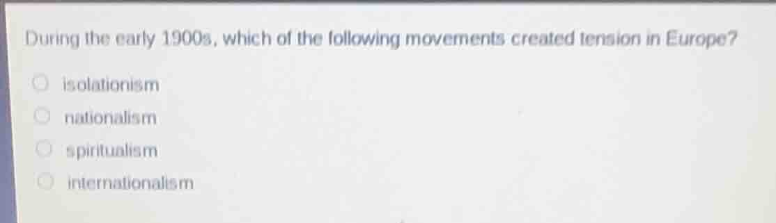 during the early 1900s, which of the following movements created tensio…
