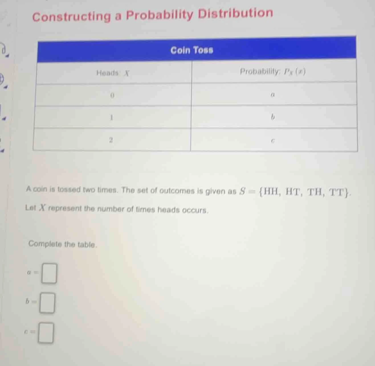 constructing a probability distribution coin toss heads: x probability:…