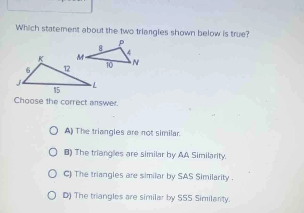 which statement about the two triangles shown below is true? triangle j…