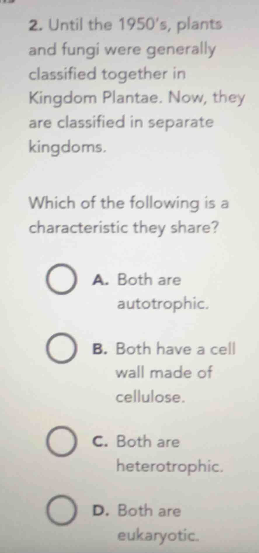 2. until the 1950s, plants and fungi were generally classified together…