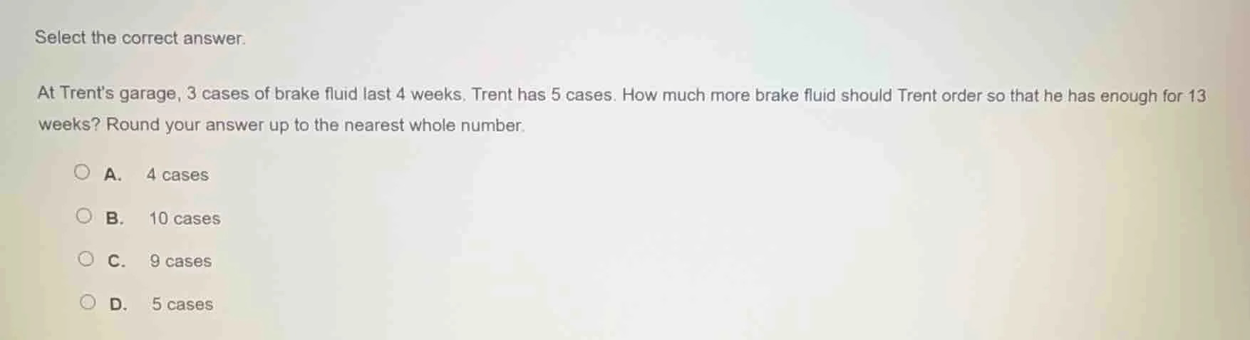 select the correct answer. at trents garage, 3 cases of brake fluid las…