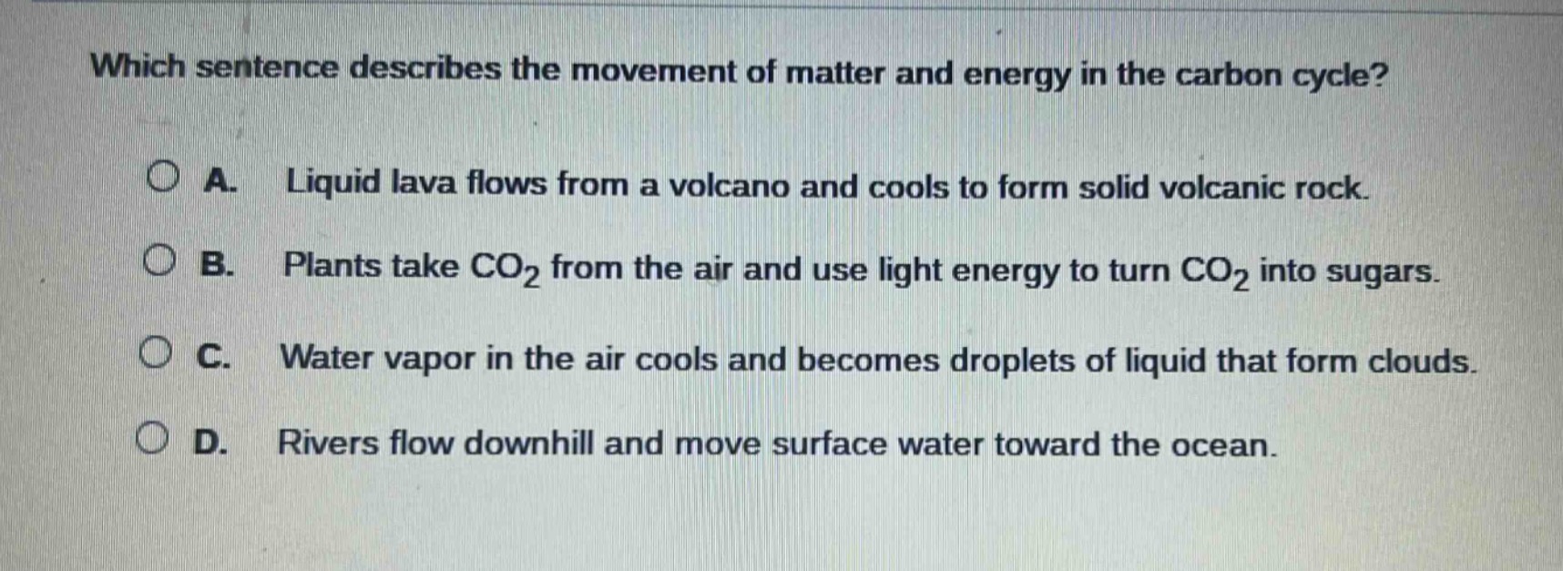 which sentence describes the movement of matter and energy in the carbo…