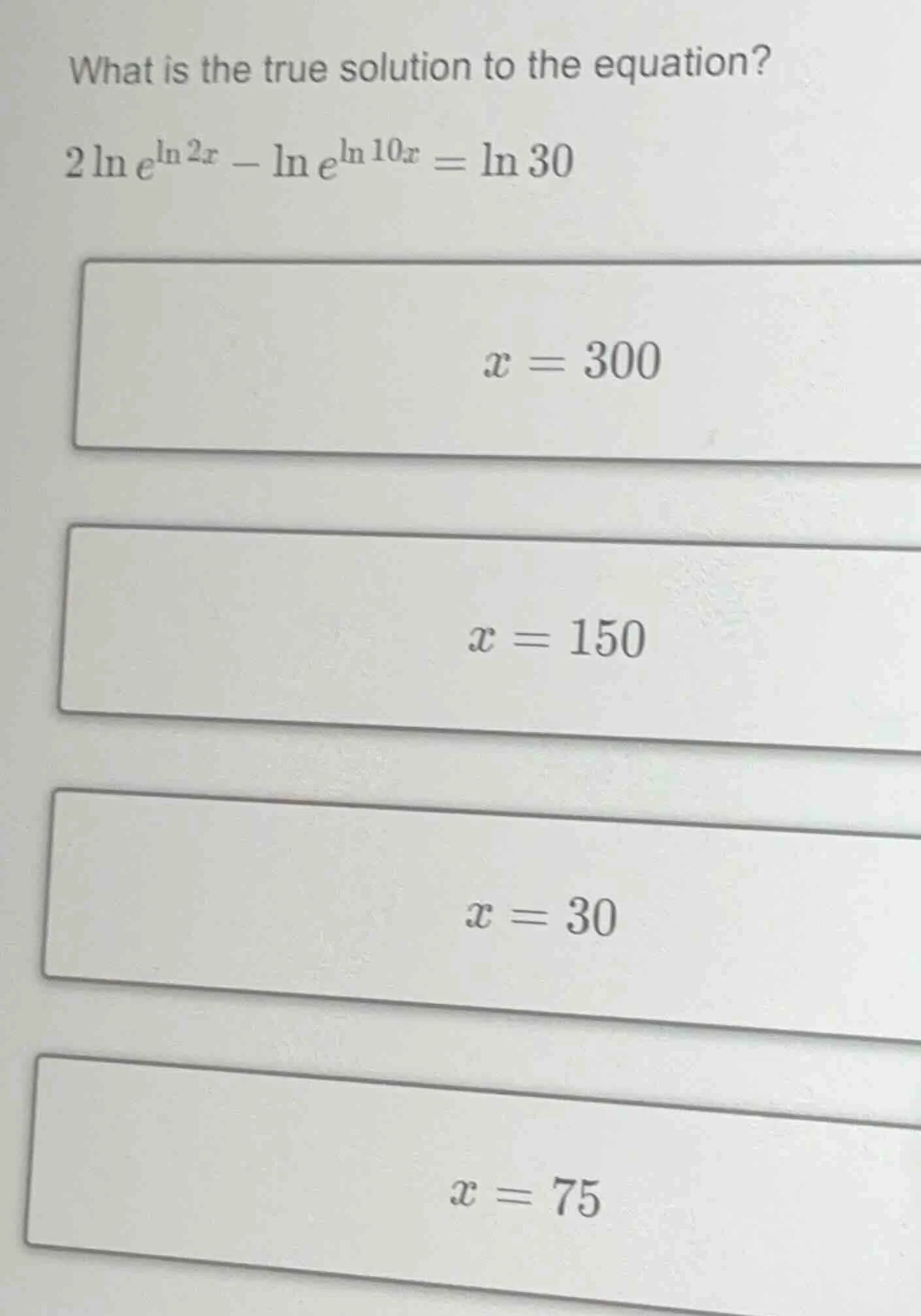 what is the true solution to the equation? $2\\ln e^{\\ln 2x} - \\ln e^…