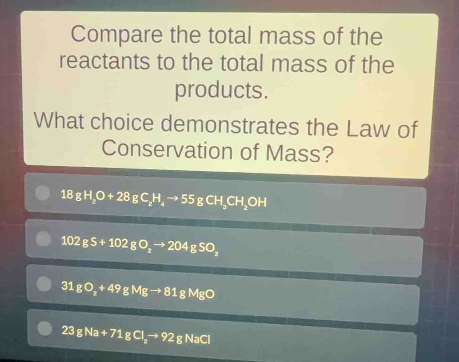 compare the total mass of the reactants to the total mass of the produc…