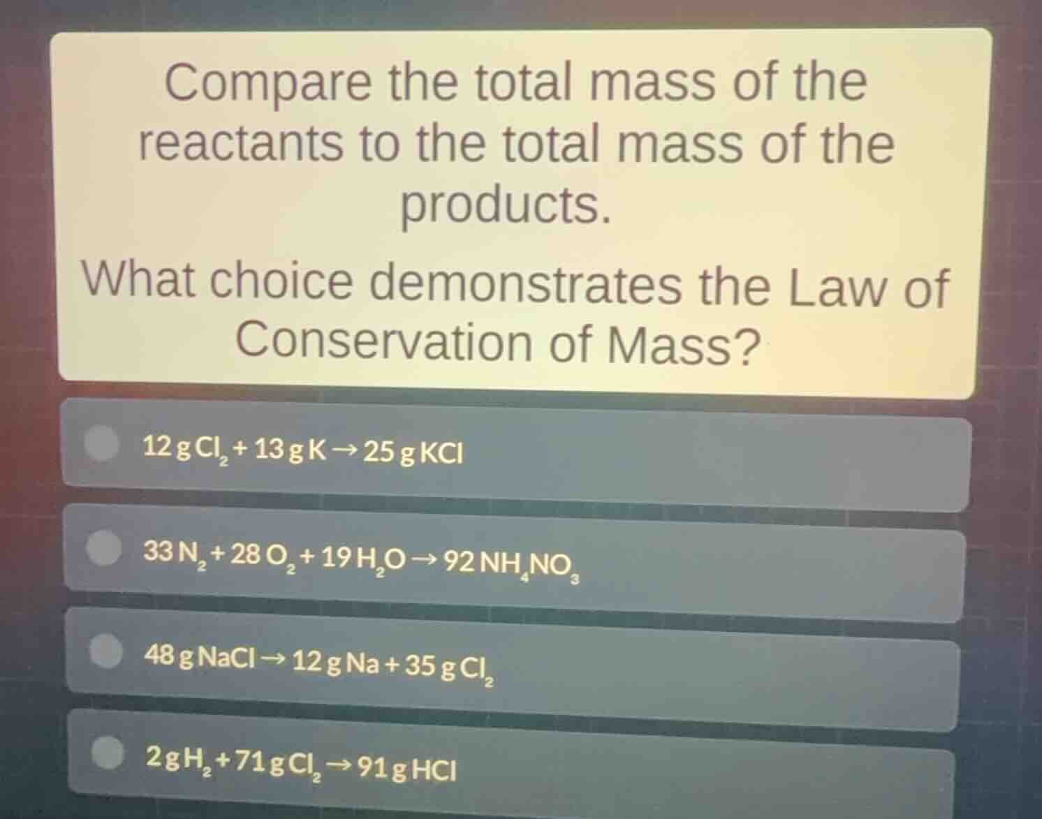 compare the total mass of the reactants to the total mass of the produc…