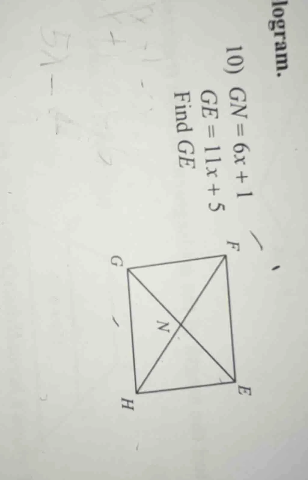 10) gn = 6x + 1 ge = 11x + 5 find ge (there is a diagram of a parallelo…