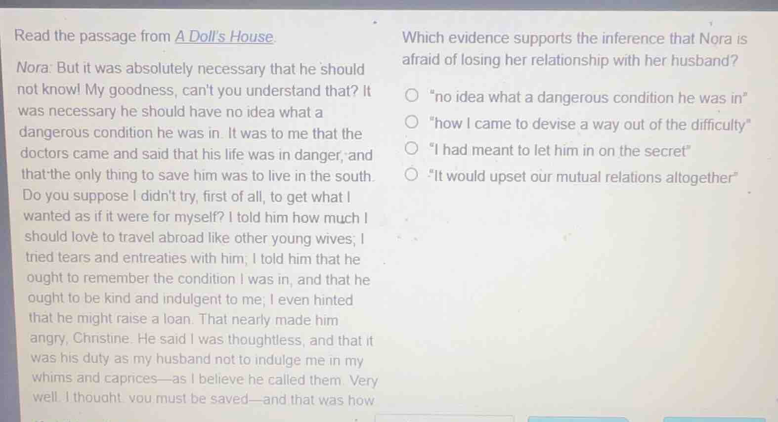 read the passage from a dolls house. nora: but it was absolutely necess…