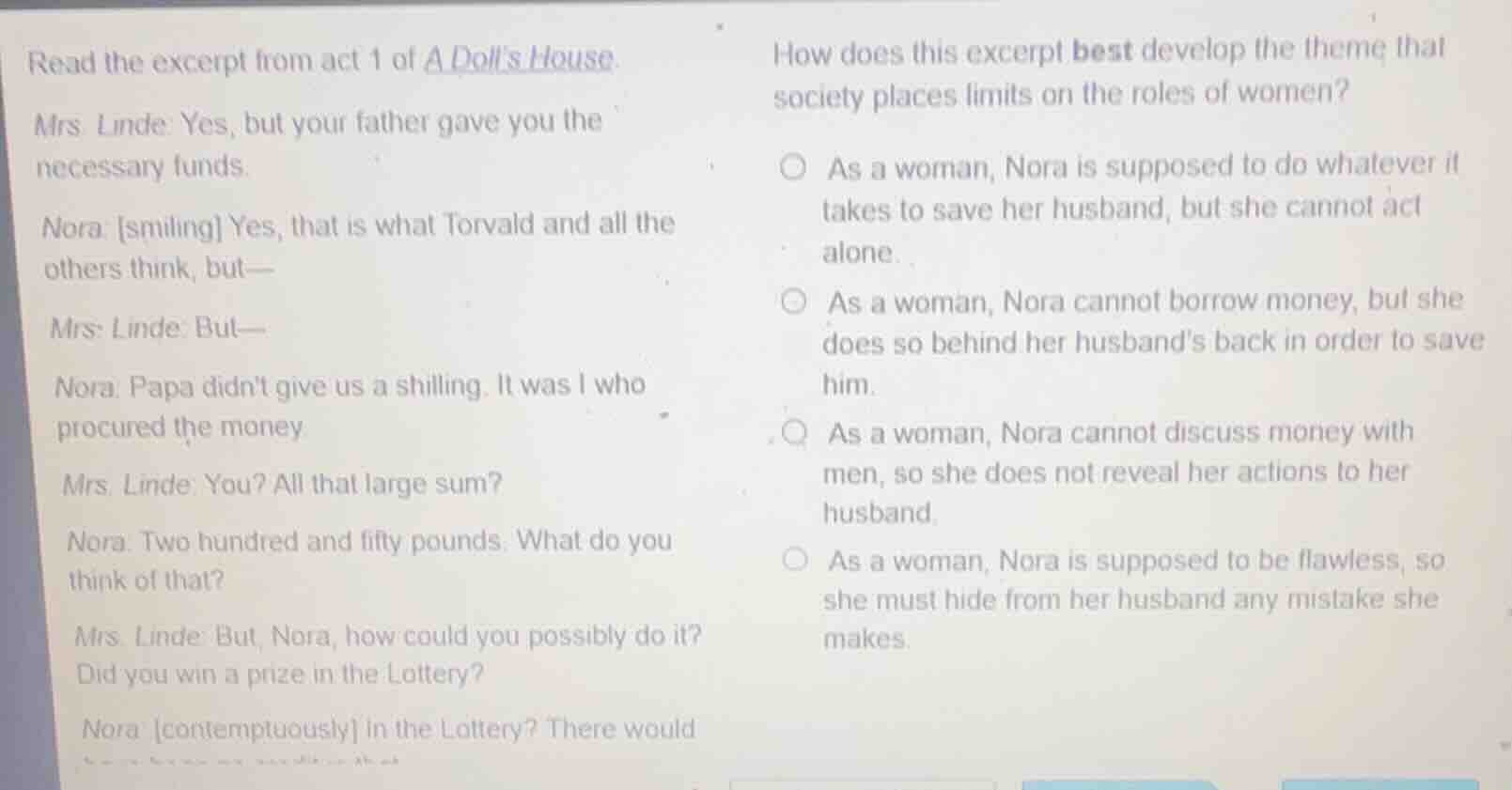read the excerpt from act 1 of a dolls house. mrs. linde: yes, but your…
