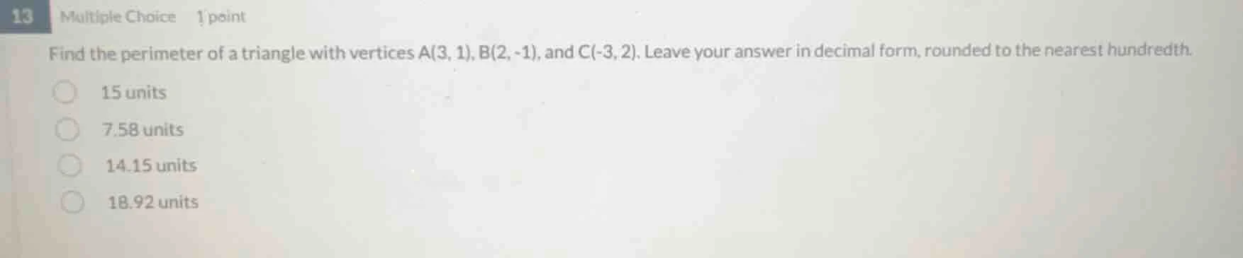 13 multiple choice 1 point find the perimeter of a triangle with vertic…