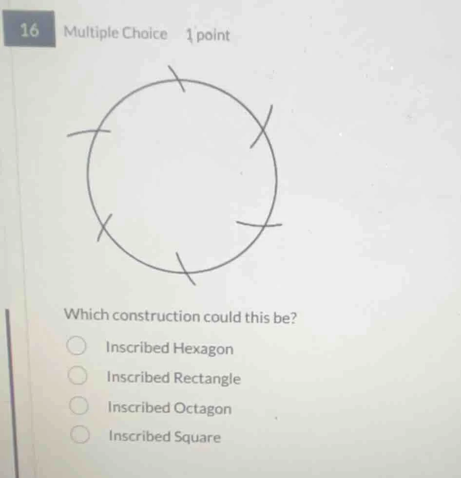 16 multiple choice 1 point which construction could this be? - inscribe…
