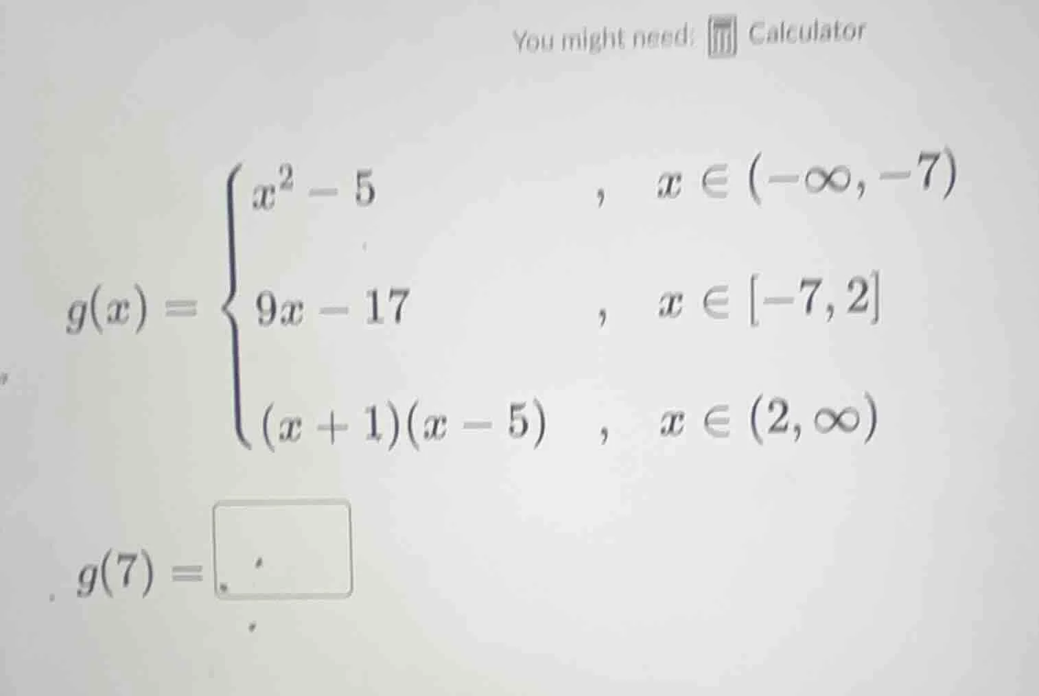 you might need: calculator \\(g(x) = \\begin{cases} x^2 - 5 &, \\ x \\i…