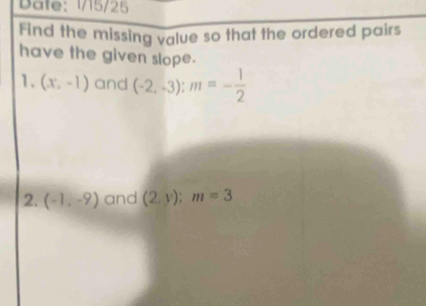 date: 1/15/25 find the missing value so that the ordered pairs have the…