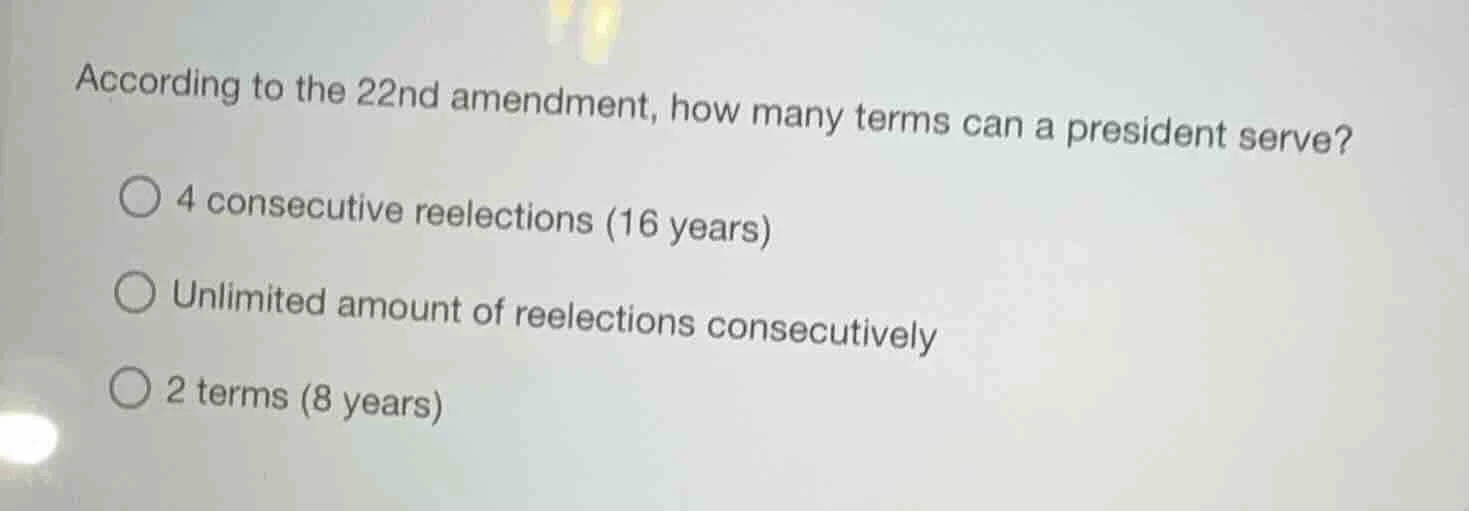 according to the 22nd amendment, how many terms can a president serve? …