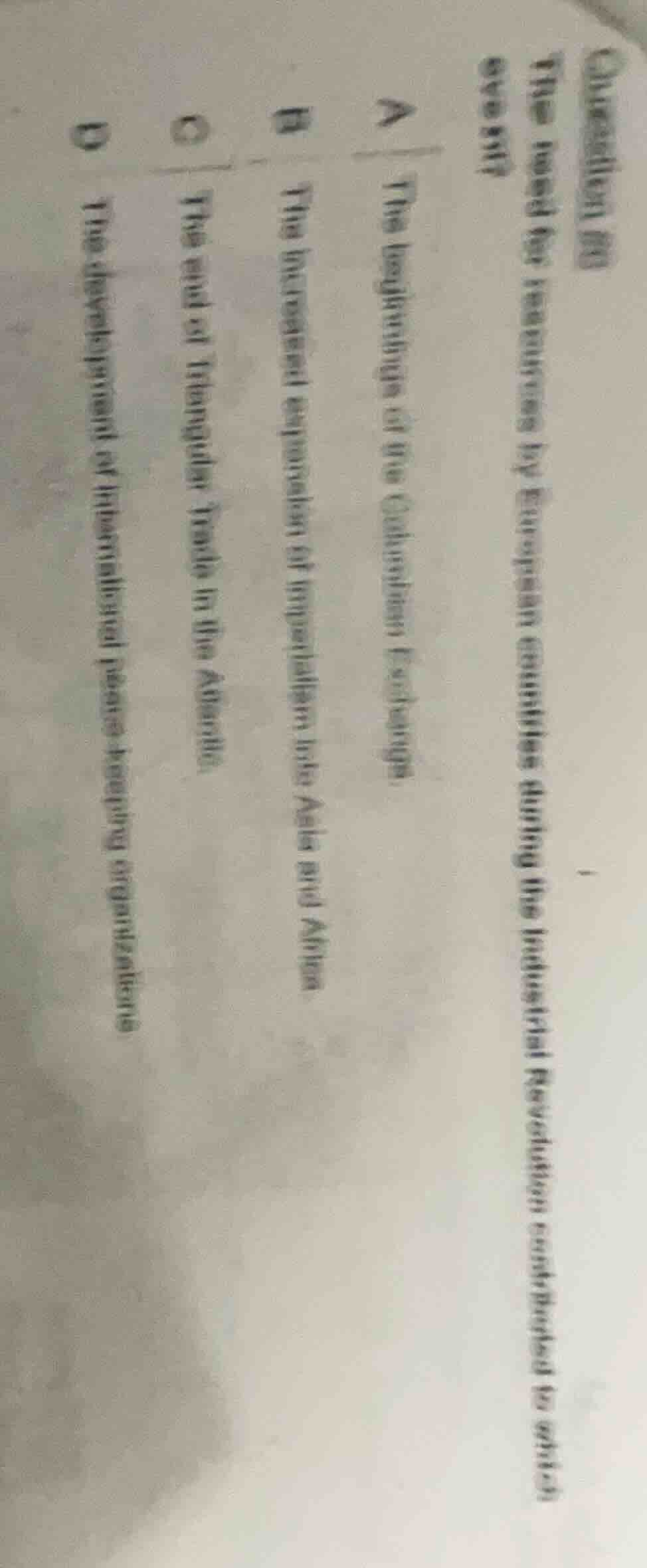 question 10 the need for resources by european countries during the ind…