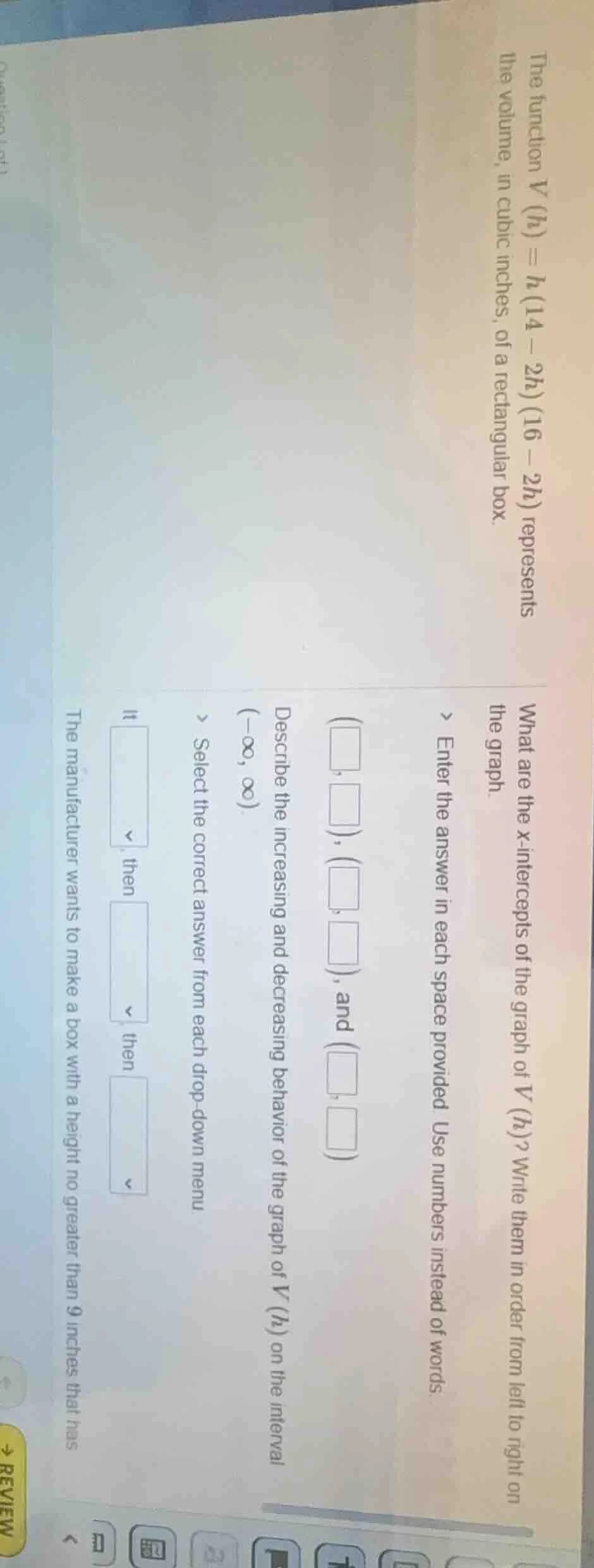 the function $v(h) = h(14 - 2h)(16 - 2h)$ represents the volume, in cub…