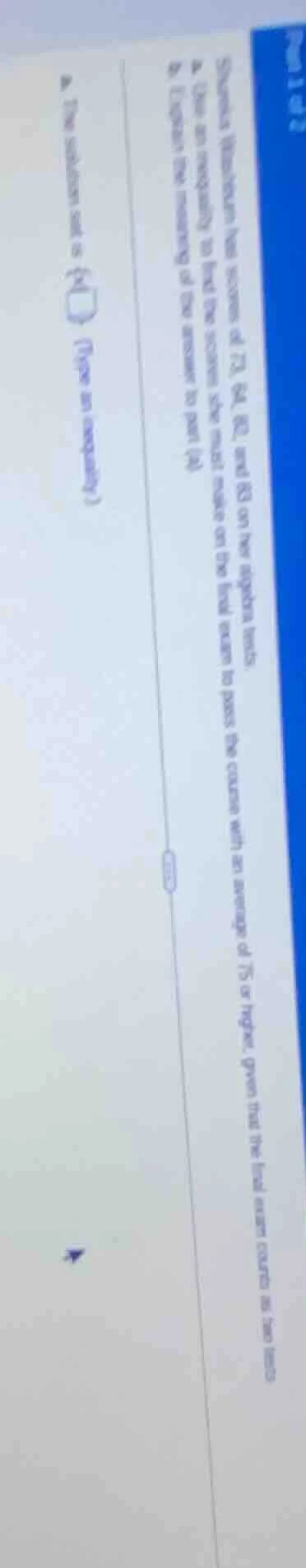 shaneka wharton has scores of 73, 81, 60, and 63 on her algebra tests. …