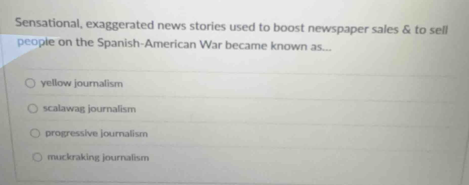 sensational, exaggerated news stories used to boost newspaper sales & t…