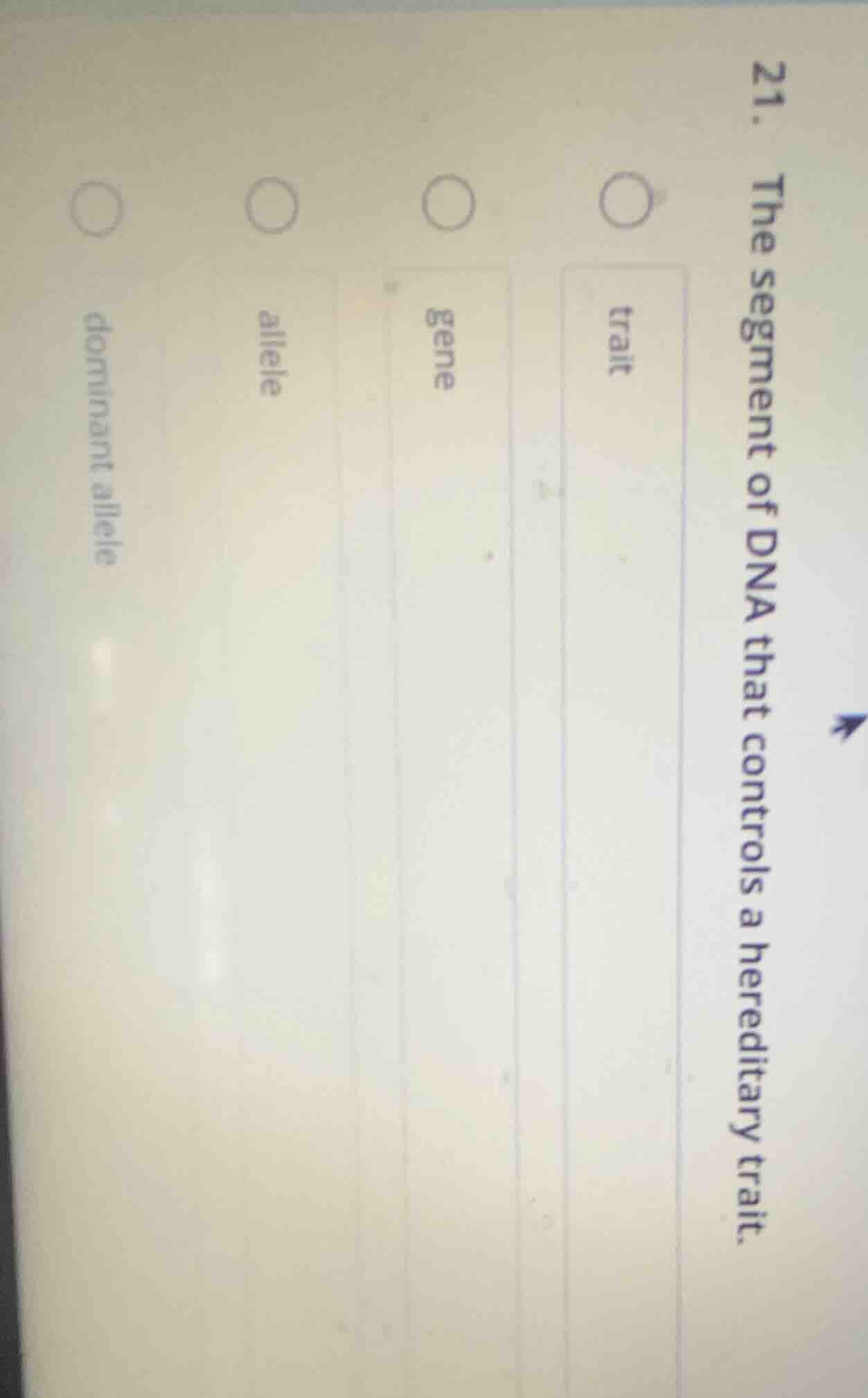 21. the segment of dna that controls a hereditary trait. \ttrait \tgene…