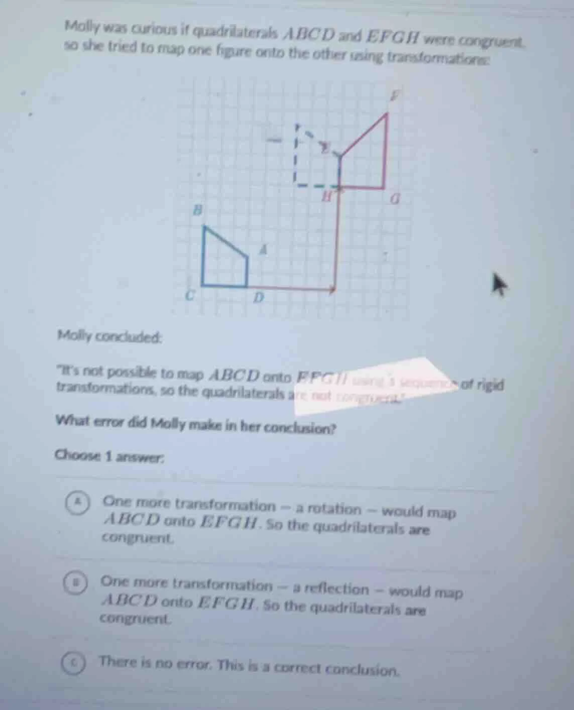molly was curious if quadrilaterals abcd and efgh were congruent, so sh…