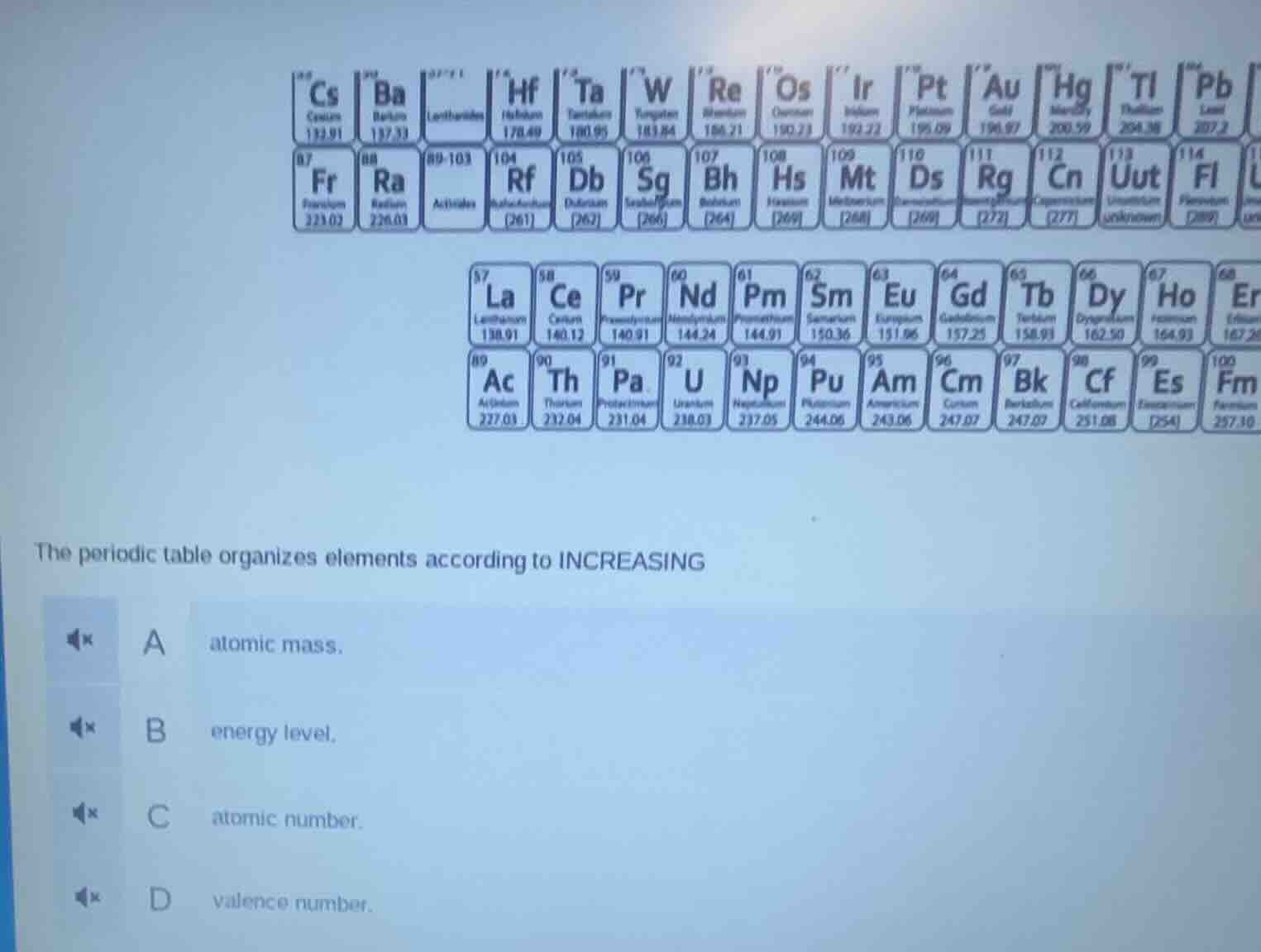 the periodic table organizes elements according to increasing a atomic …