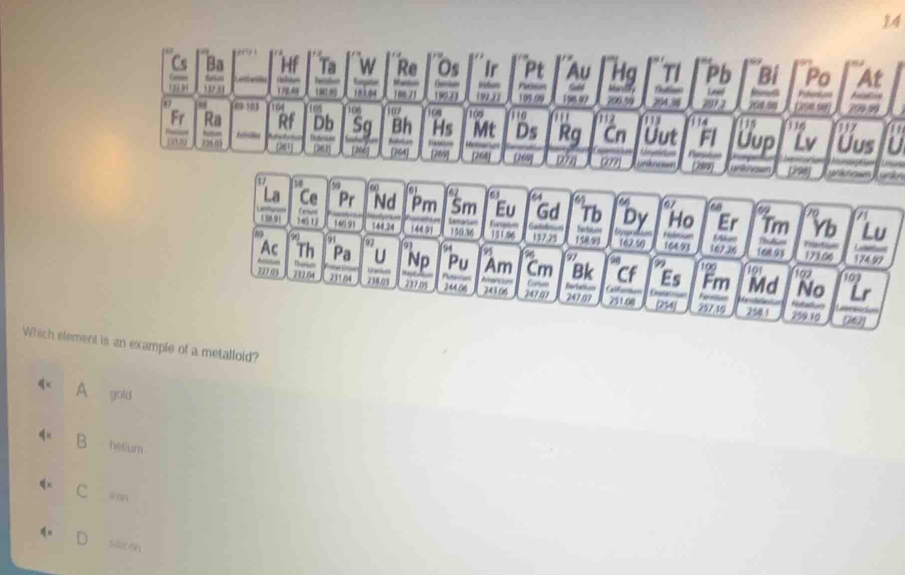 which element is an example of a metalloid? a gold b helium c d