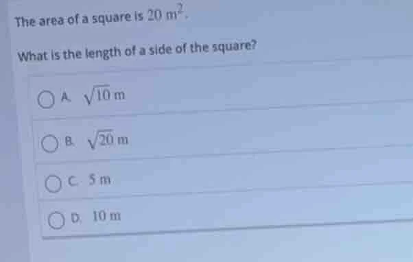 the area of a square is $20\\ m^2$. what is the length of a side of the…