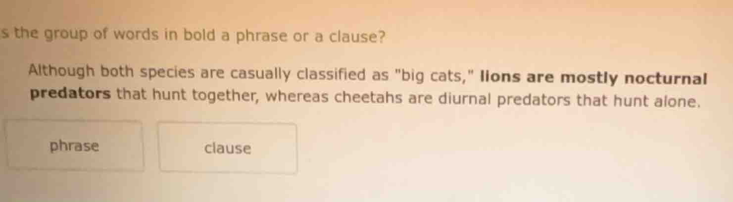 is the group of words in bold a phrase or a clause? although both speci…