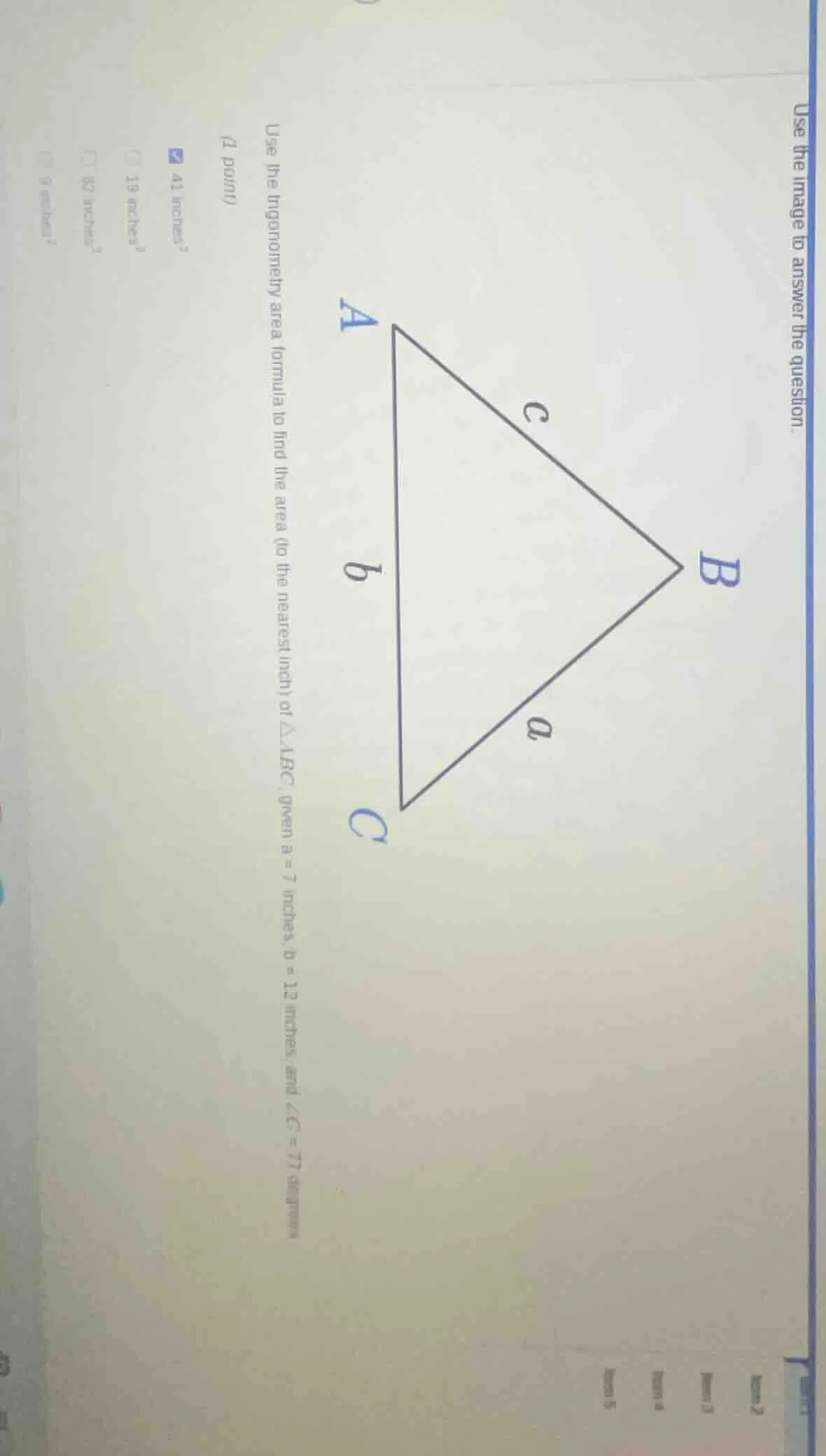 use the image to answer the question. use the trigonometry area formula…